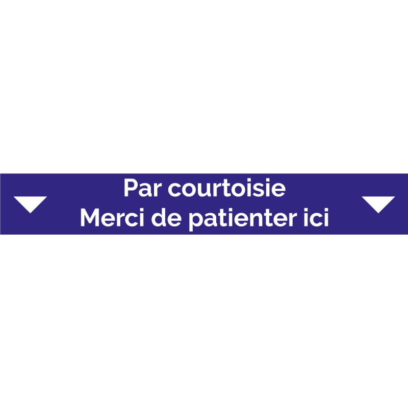 Ligne d'attente 100 x 15 cm "Par courtoisie - Merci d'attendre ici"