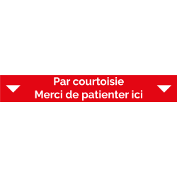 Ligne d'attente 100 x 15 cm "Par courtoisie - Merci d'attendre ici"