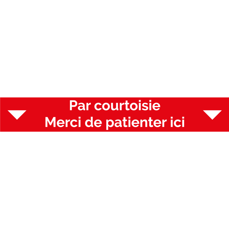 Ligne d'attente 100 x 15 cm "Par courtoisie - Merci d'attendre ici"