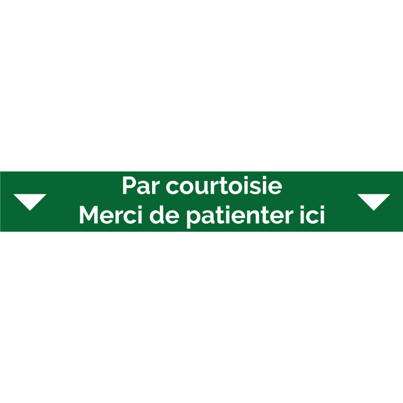 Ligne d'attente 100 x 15 cm "Par courtoisie - Merci d'attendre ici"
