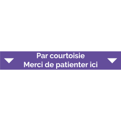 Ligne d'attente 100 x 15 cm "Par courtoisie - Merci d'attendre ici"