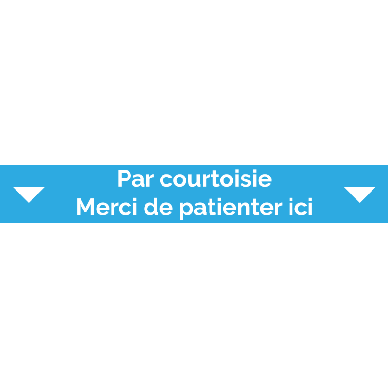 Ligne d'attente 100 x 15 cm "Par courtoisie - Merci d'attendre ici"