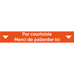 Ligne d'attente 100 x 15 cm "Par courtoisie - Merci d'attendre ici"